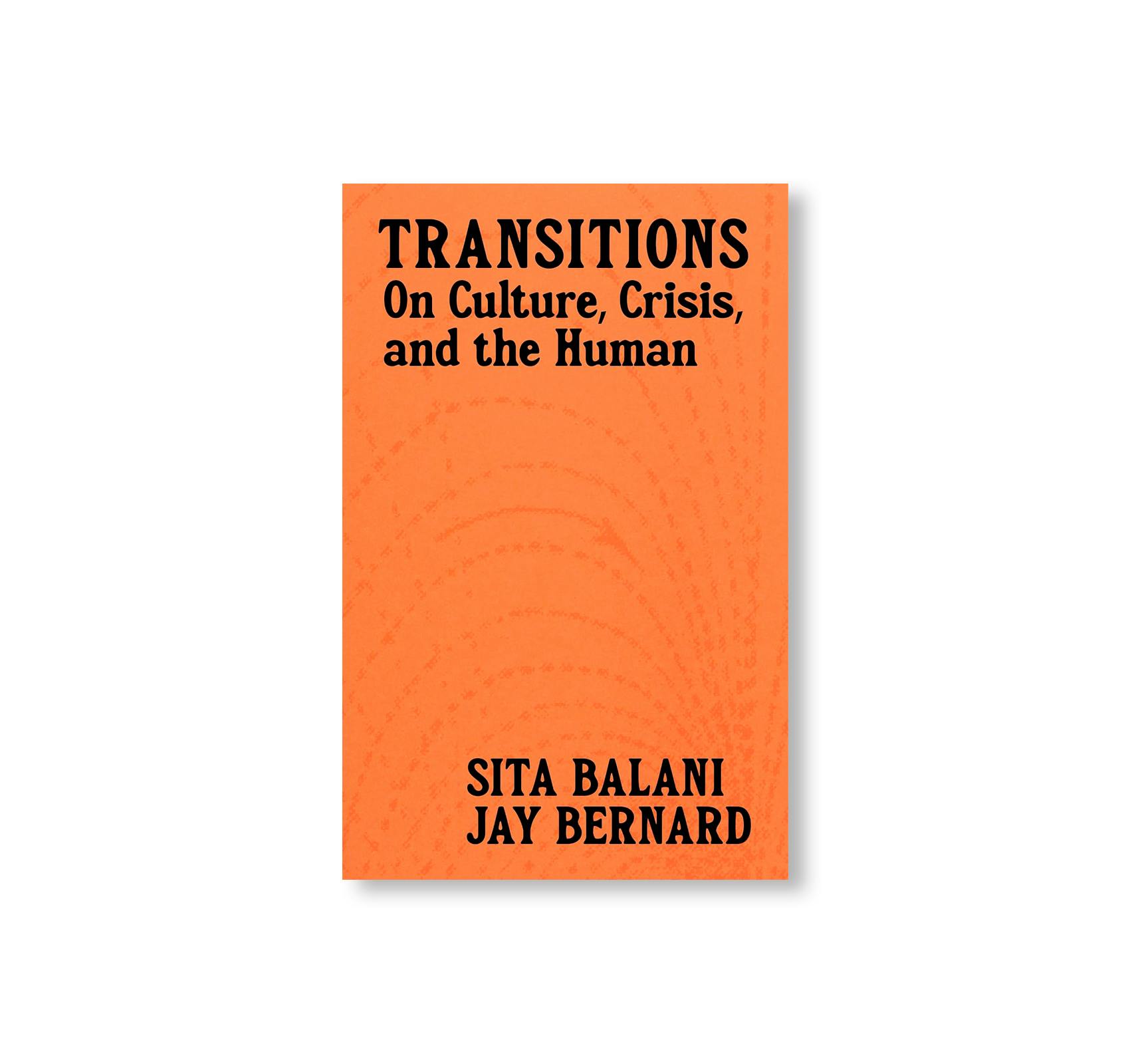 TRANSITIONS: ON CULTURE, CRISIS, AND THE HUMAN