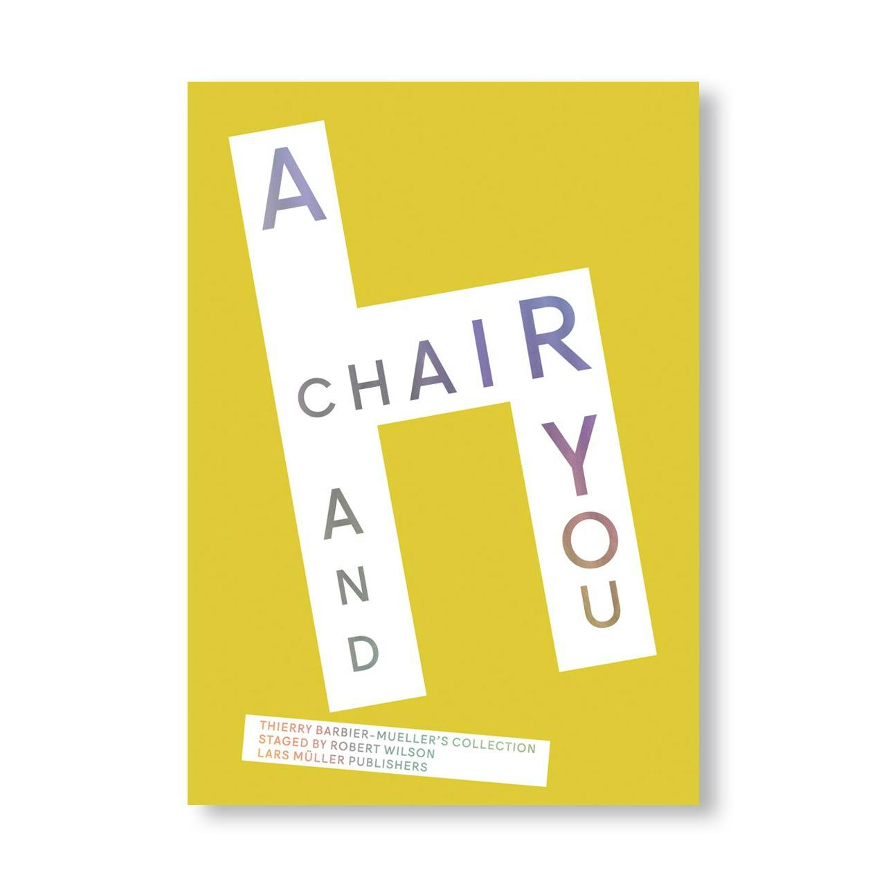 A CHAIR AND YOU: THIERRY BARBIER-MUELLER'S COLLECTION STAGED BY ROBERT WILSON