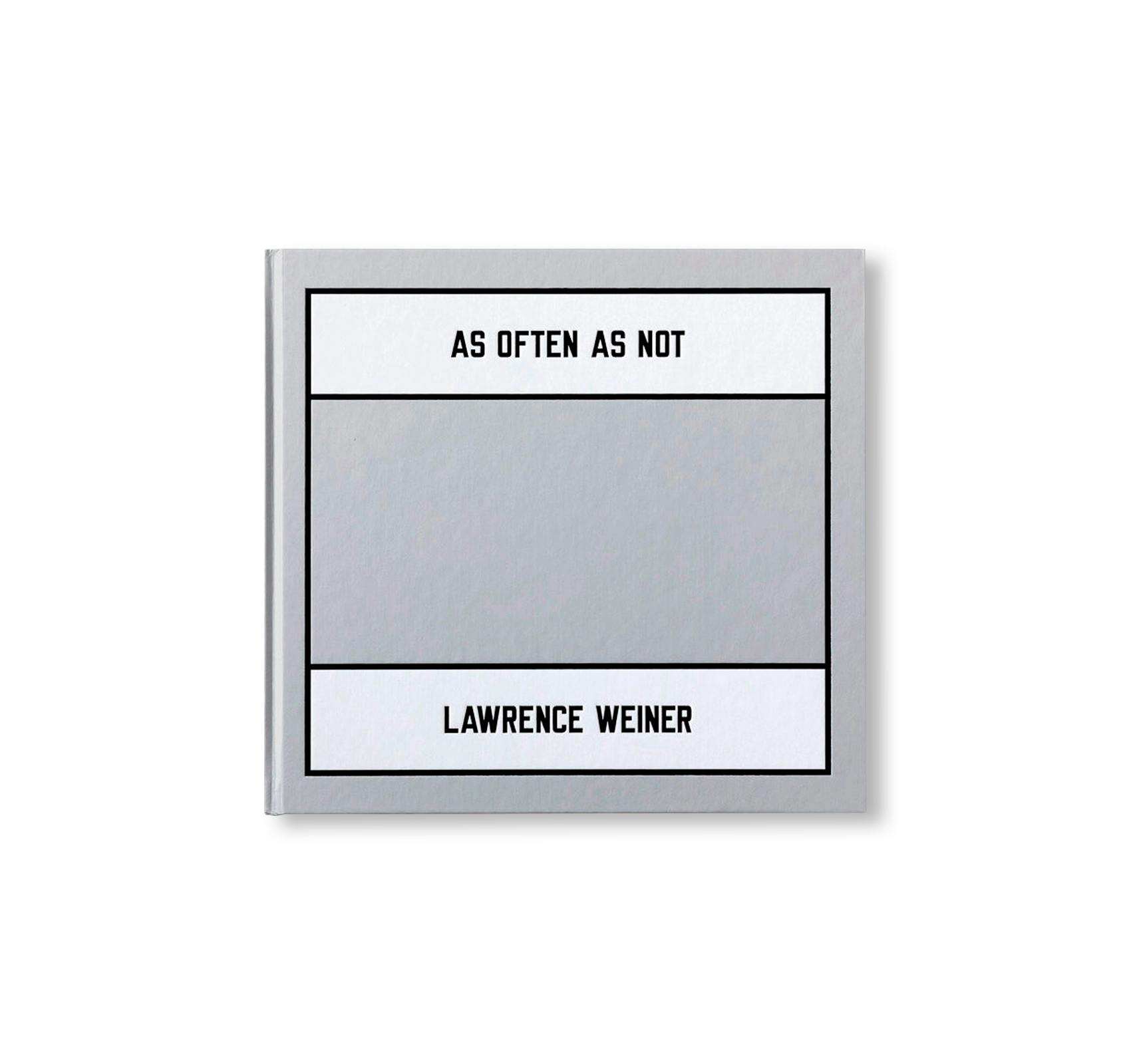 LAWRENCE WEINER: AS OFTEN AS NOT
