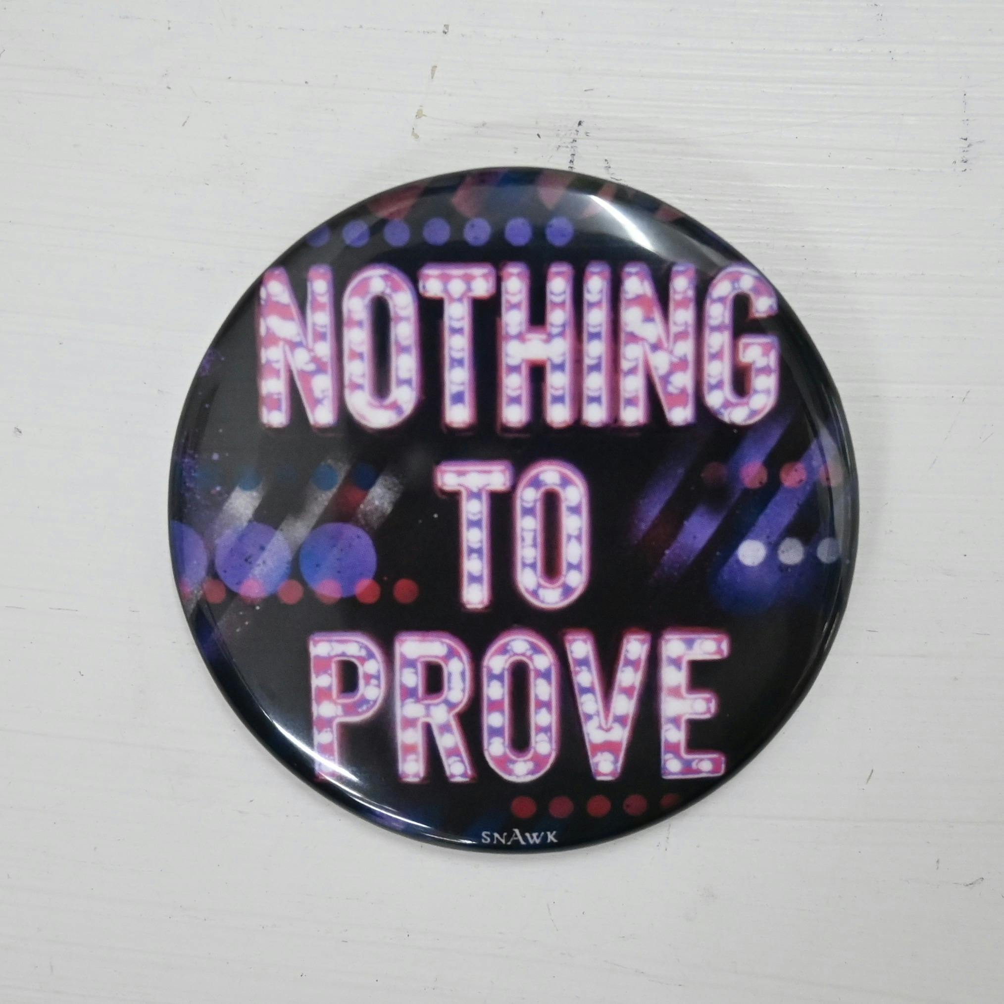 缶バッジ　NOTHING TO PROVE（pink）
