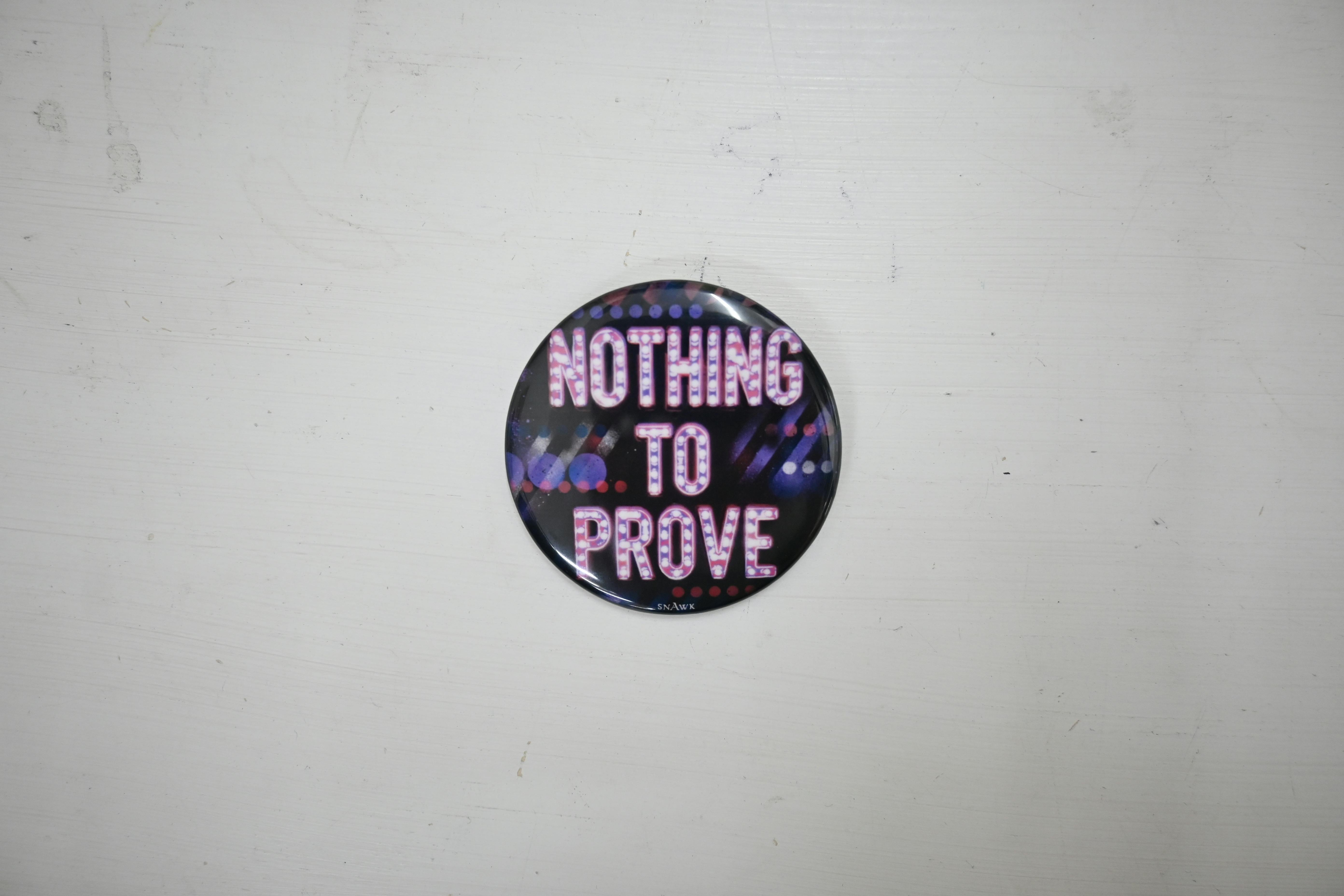 缶バッジ　NOTHING TO PROVE（pink）