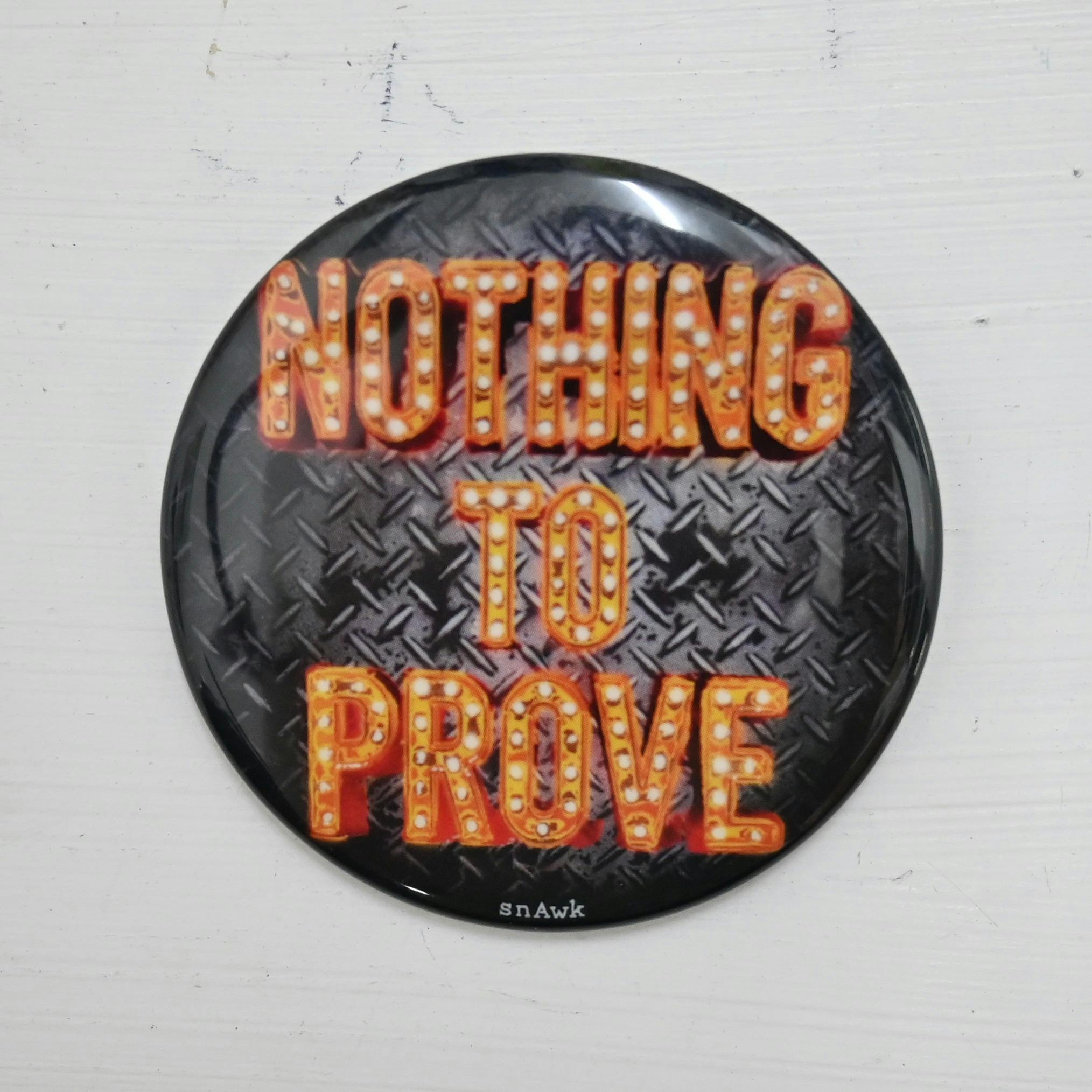缶バッジ　NOTHING TO PROVE（orange）
