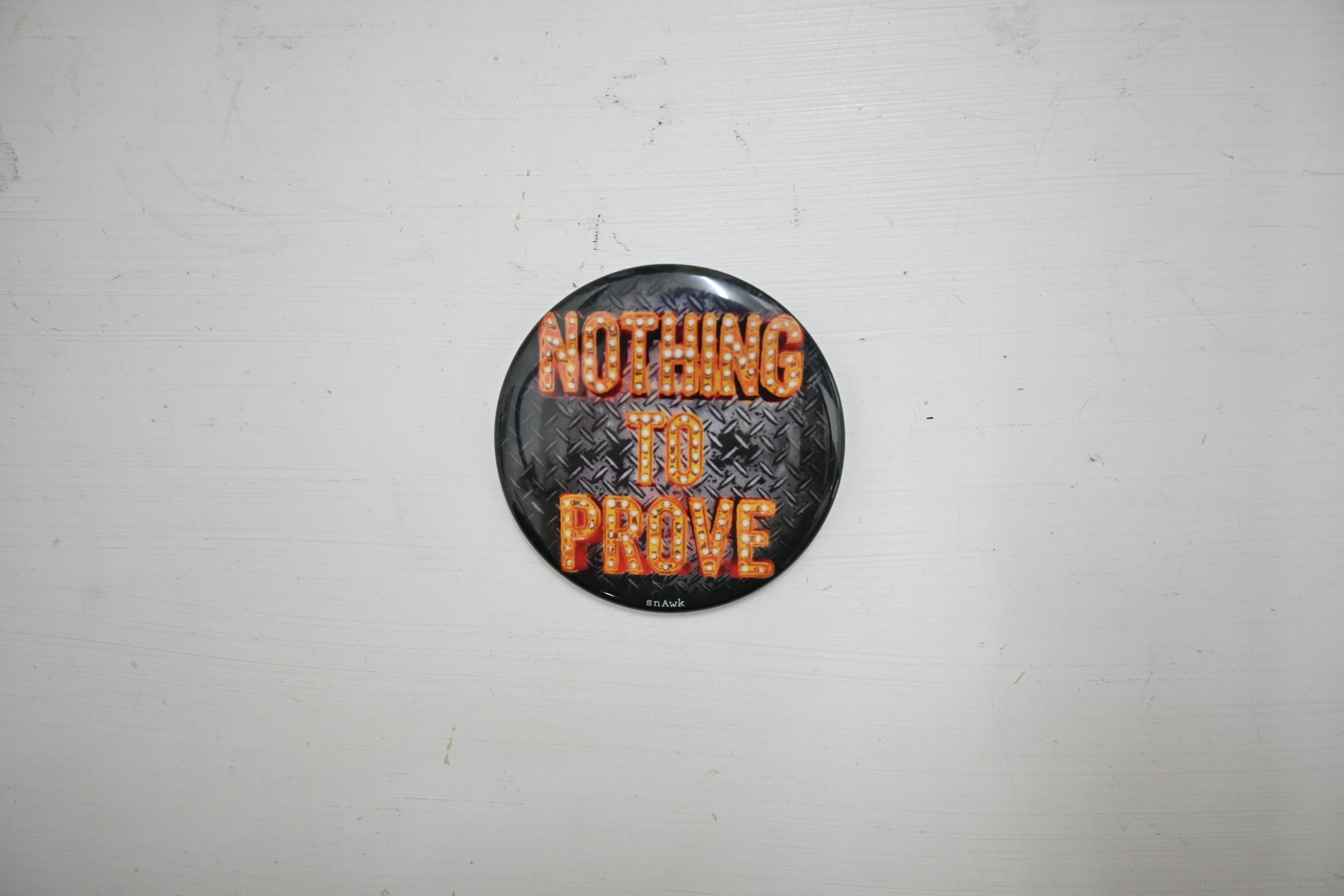 缶バッジ　NOTHING TO PROVE（orange）