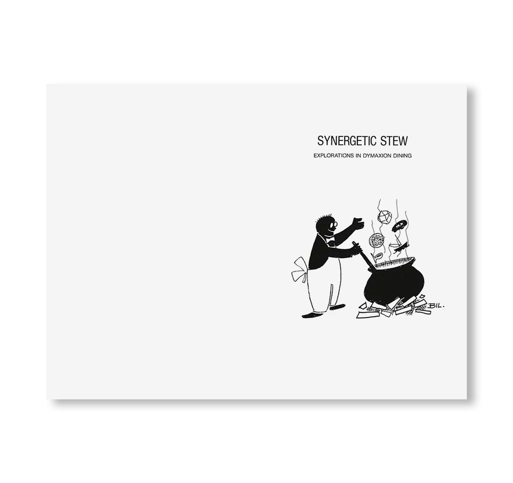 SYNERGETIC STEW: EXPLORATIONS IN DYMAXION DINING [FACSIMILE EDITION]