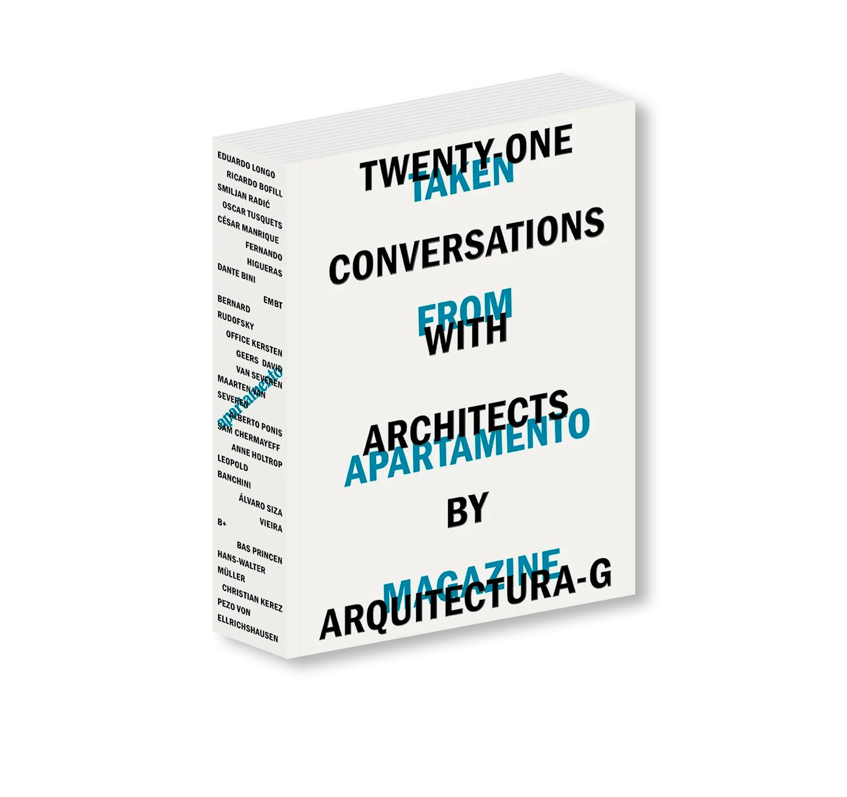 TWENTY-ONE CONVERSATIONS WITH ARCHITECTS
