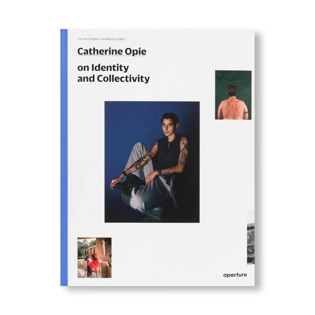 CATHERINE OPIE: ON IDENTITY AND COLLECTIVITY