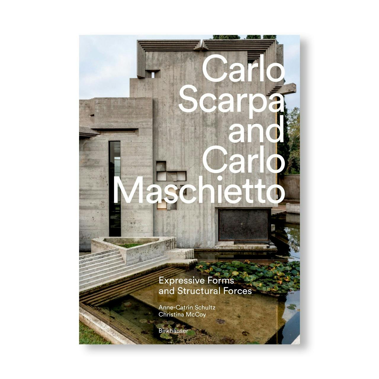 CARLO SCARPA AND CARLO MASCHIETTO: EXPRESSIVE FORMS AND STRUCTURAL FORCES