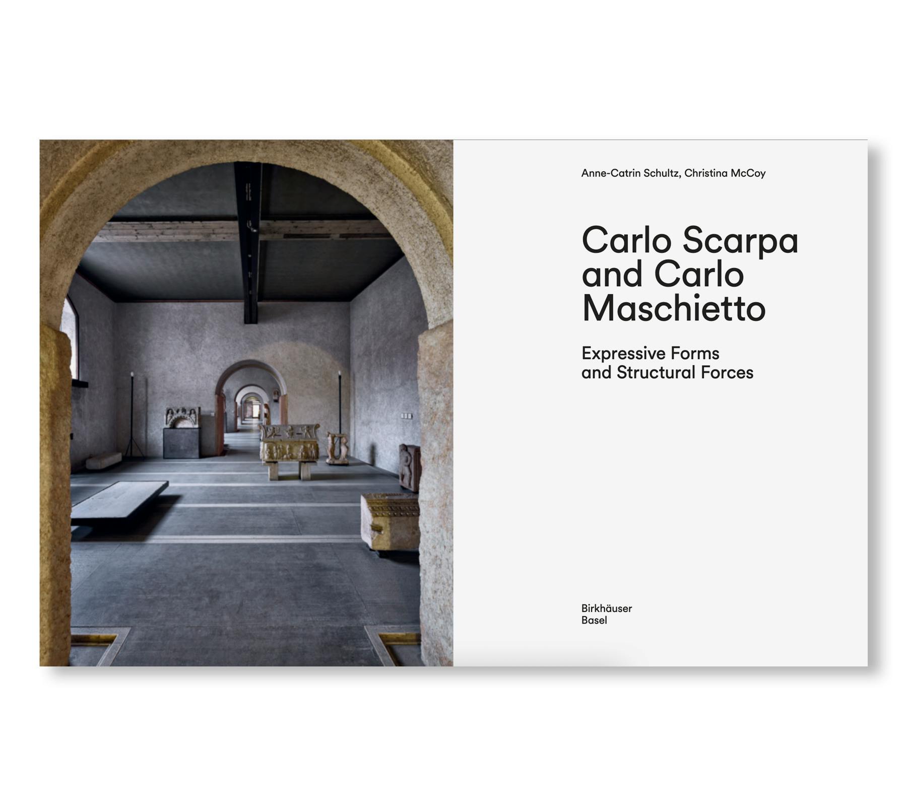 CARLO SCARPA AND CARLO MASCHIETTO: EXPRESSIVE FORMS AND STRUCTURAL FORCES