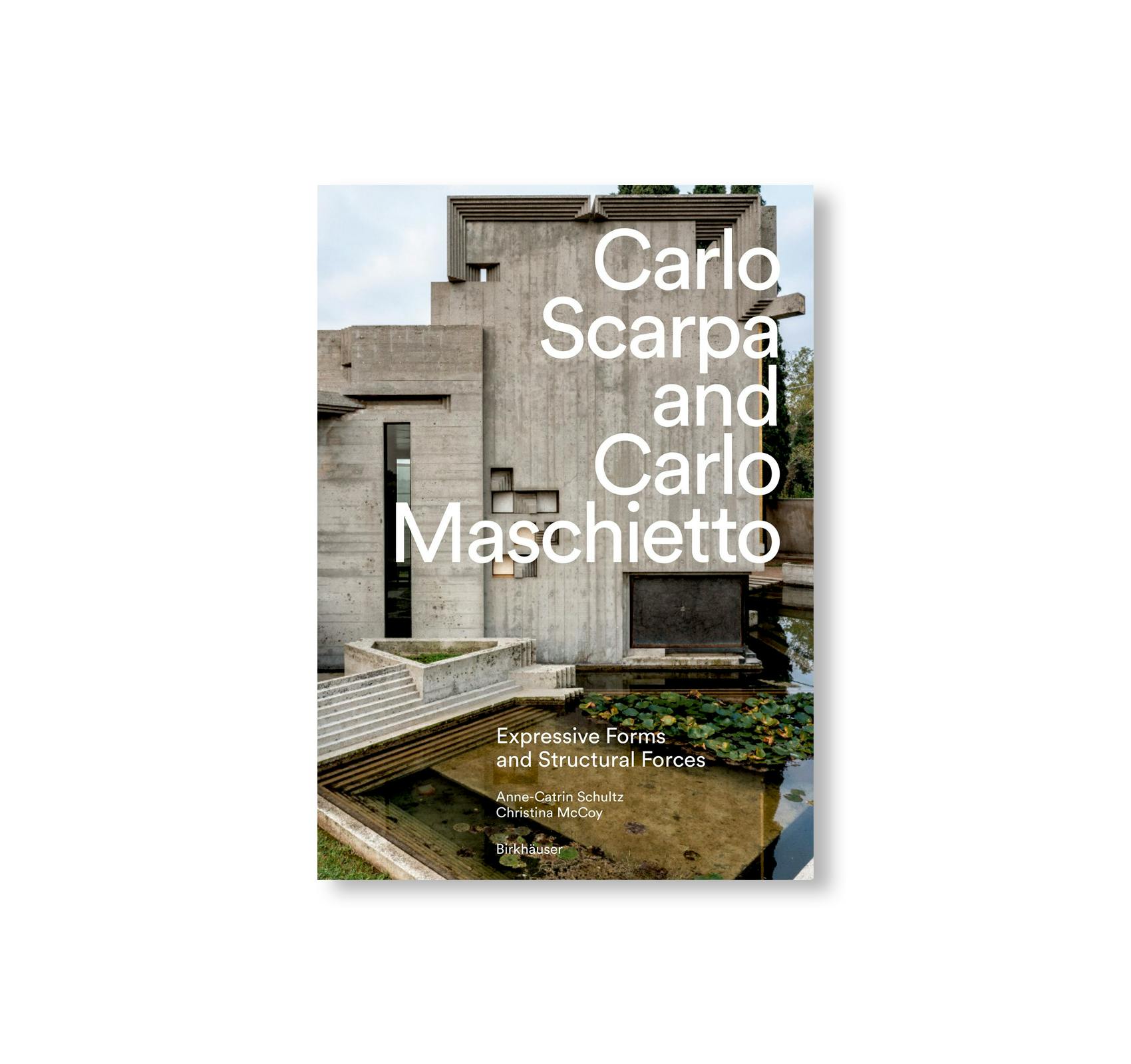 CARLO SCARPA AND CARLO MASCHIETTO: EXPRESSIVE FORMS AND STRUCTURAL FORCES