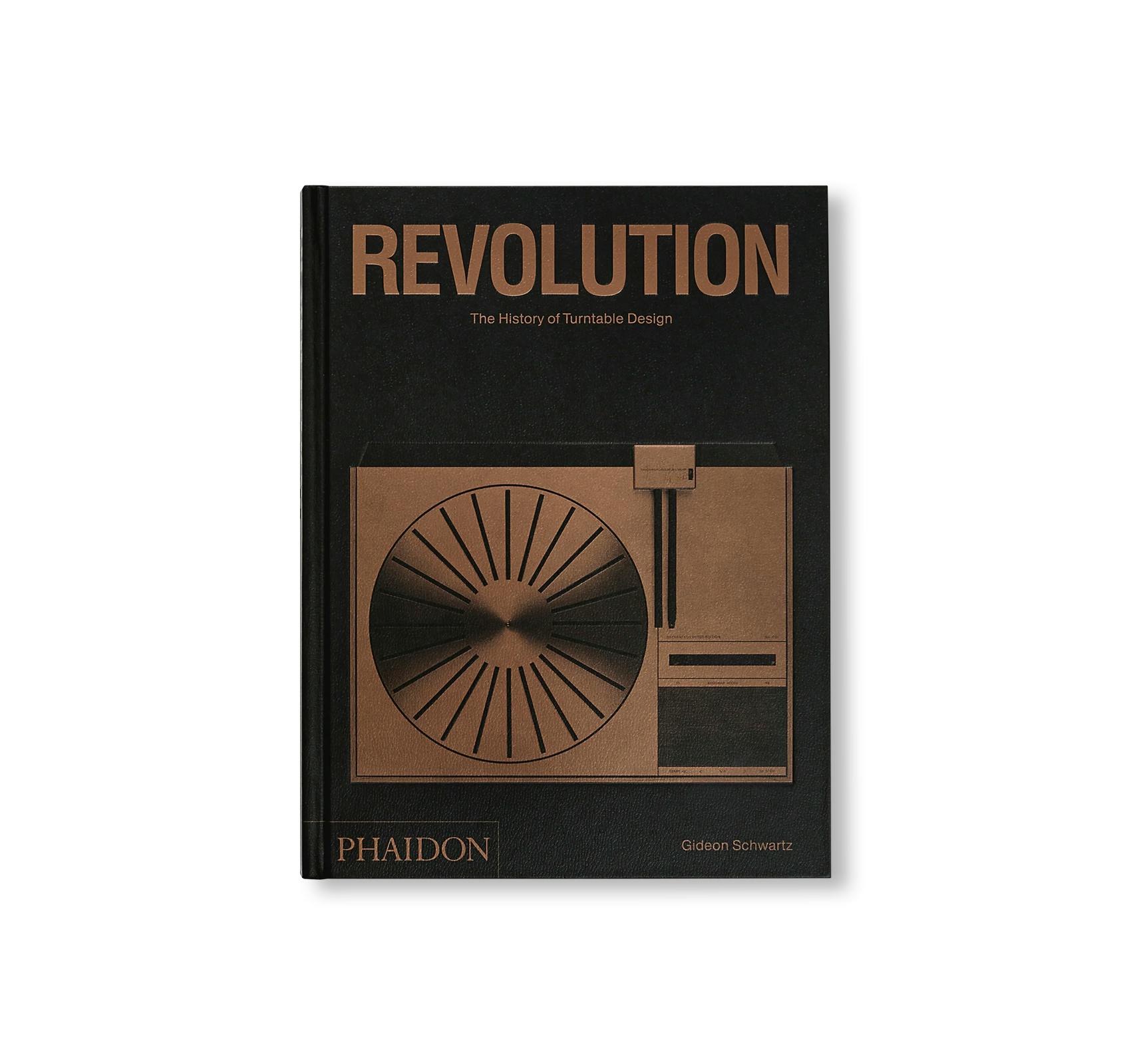 REVOLUTION: THE HISTORY OF TURNTABLE DESIGN