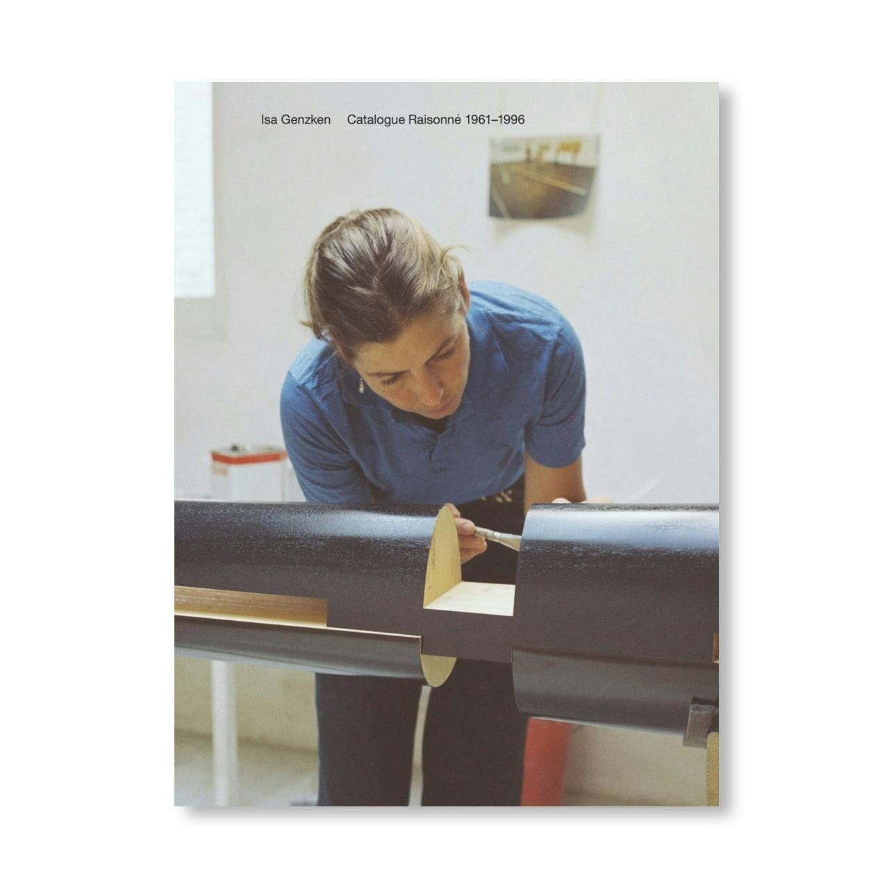 ISA GENZKEN - CATALOGUE RAISONNÉ 1961-1996