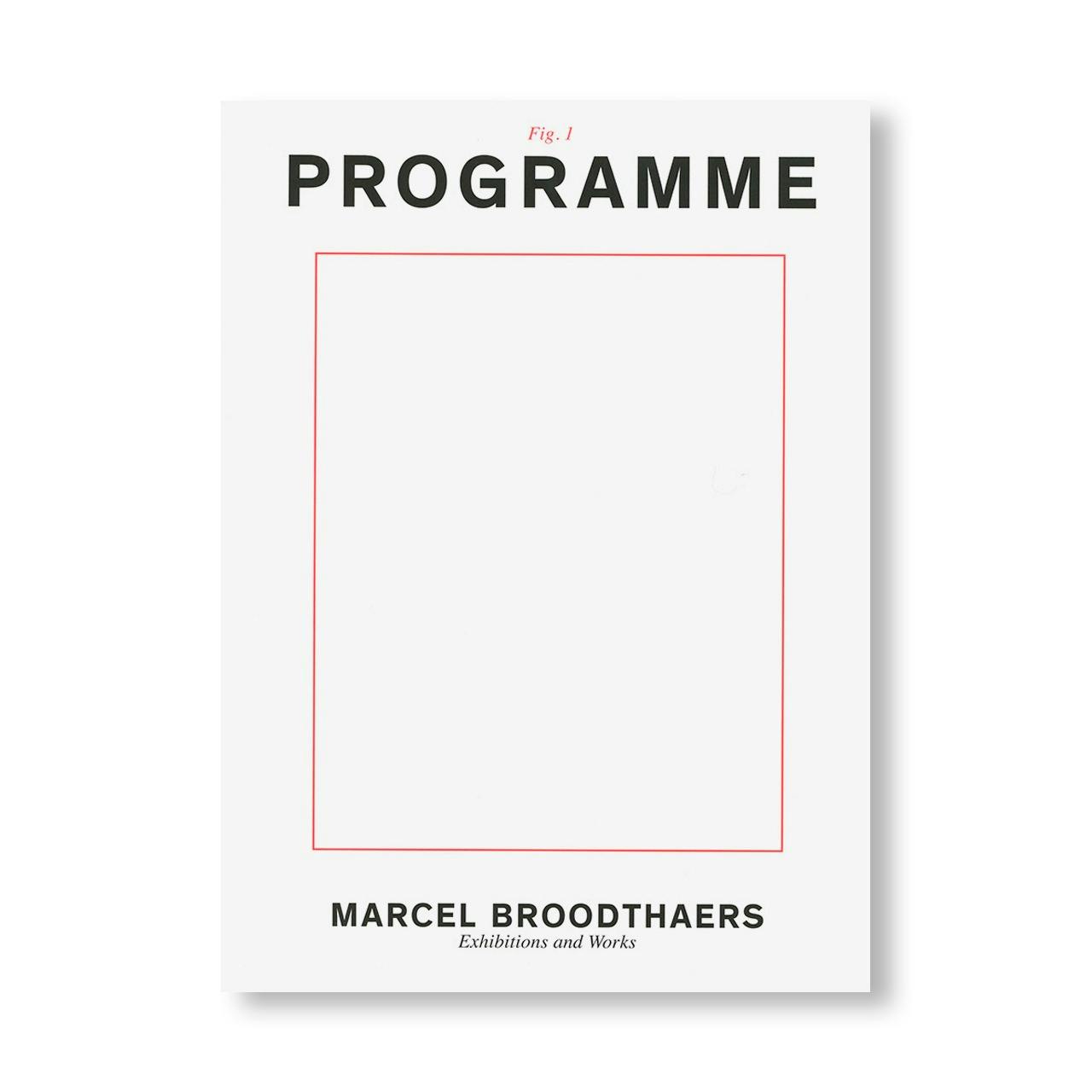 MARCEL BROODTHAERS: EXHIBITION HISTORY 1964–1975 AND SELECTED WORKS 1957–1975