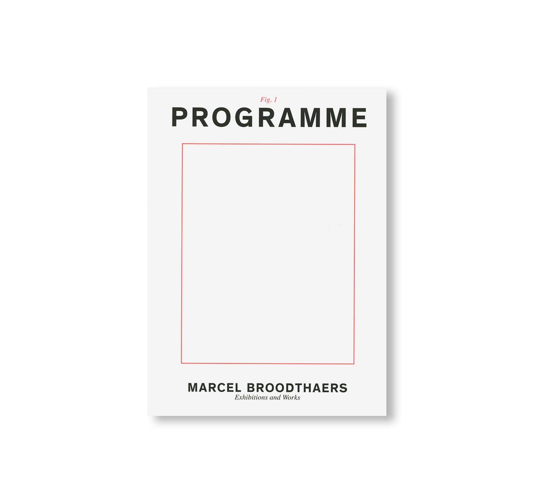 MARCEL BROODTHAERS: EXHIBITION HISTORY 1964–1975 AND SELECTED WORKS 1957–1975