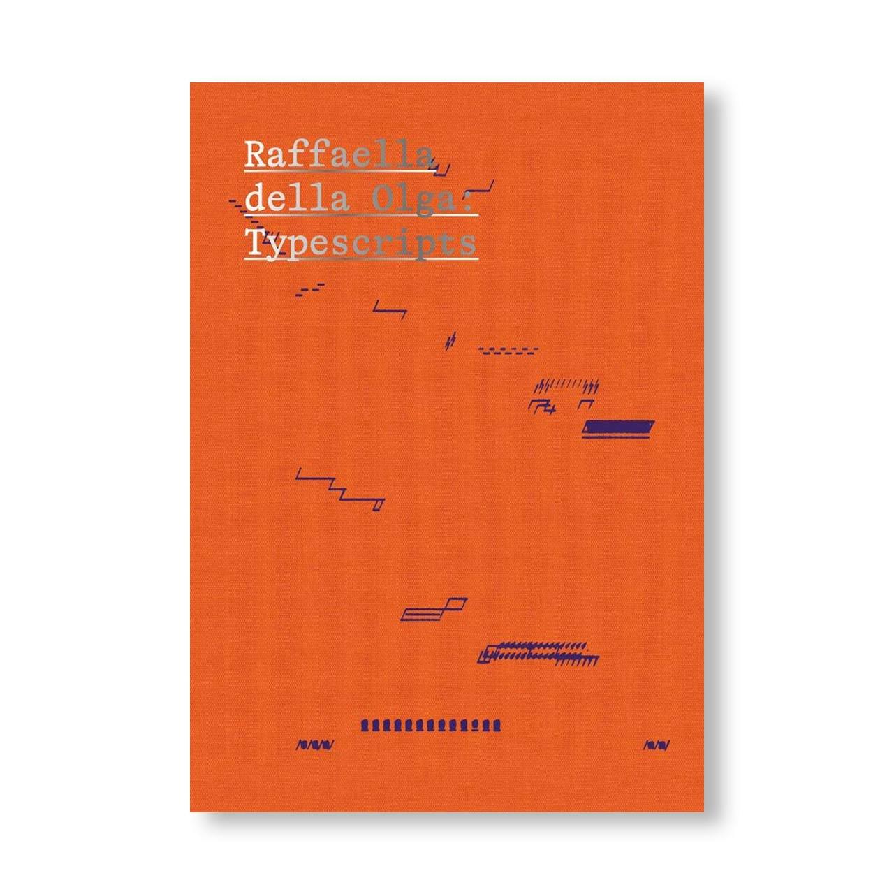 RAFFAELLA DELLA OLGA: TYPESCRIPTS