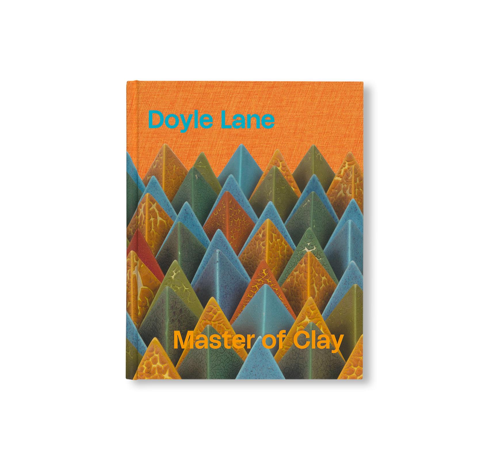 DOYLE LANE: MASTER OF CLAY