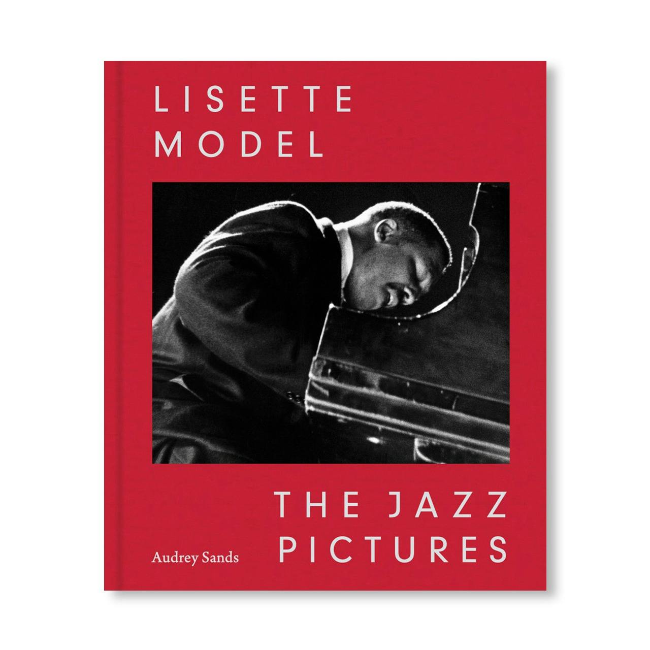 LISETTE MODEL: THE JAZZ PICTURES [SECOND PRINTING]