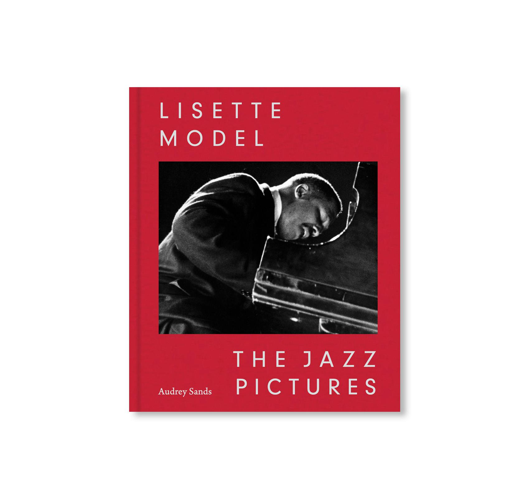 LISETTE MODEL: THE JAZZ PICTURES [SECOND PRINTING]